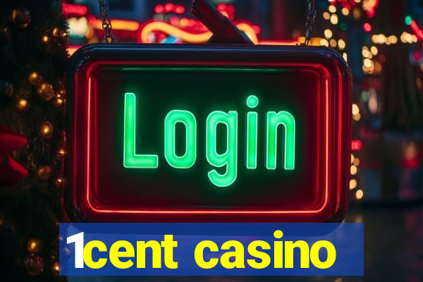 1cent casino