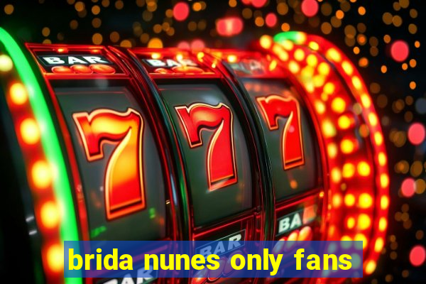 brida nunes only fans