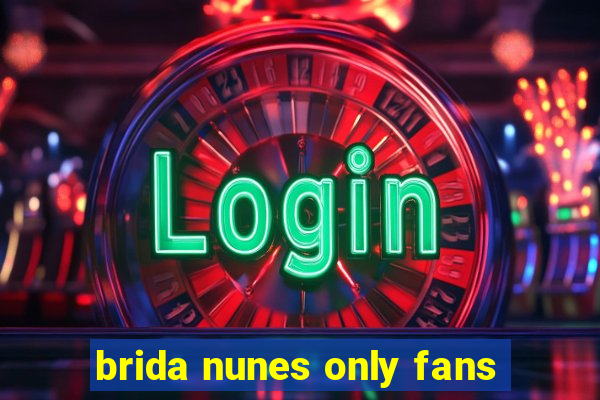 brida nunes only fans