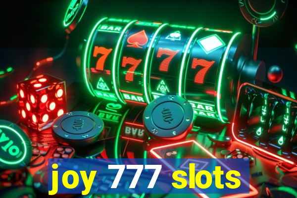 joy 777 slots