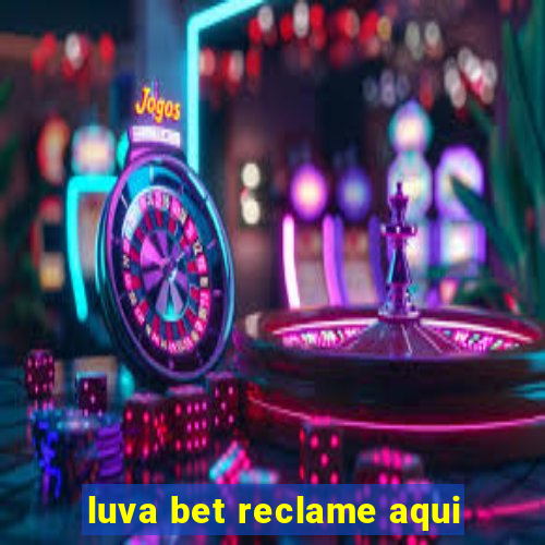 luva bet reclame aqui