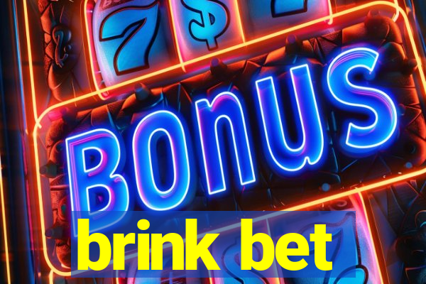 brink bet