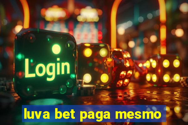 luva bet paga mesmo