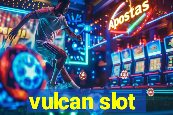 vulcan slot