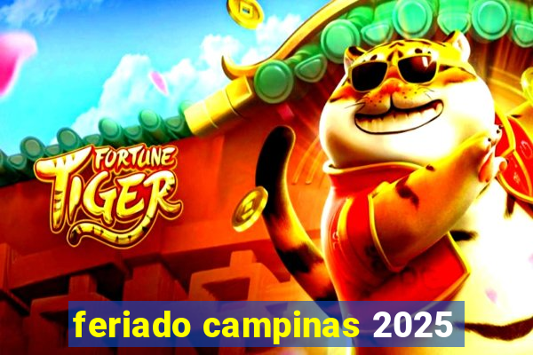 feriado campinas 2025