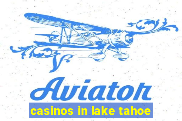 casinos in lake tahoe