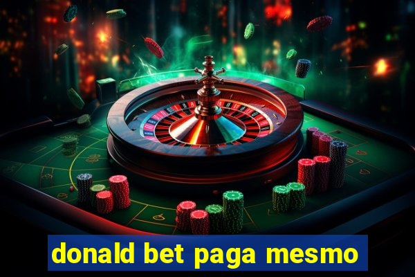 donald bet paga mesmo