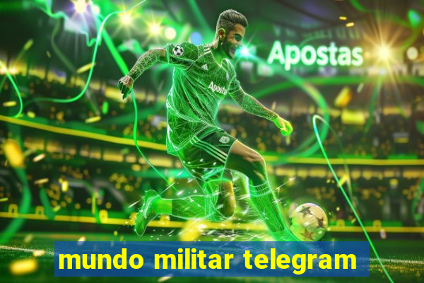 mundo militar telegram