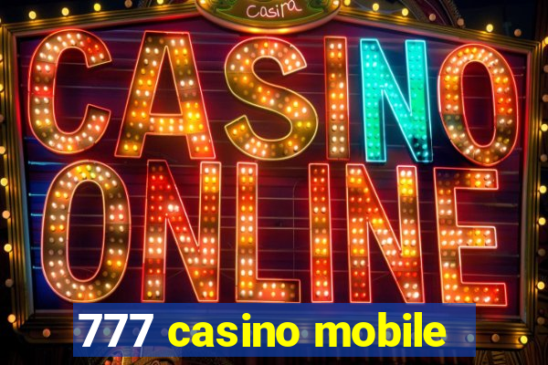 777 casino mobile