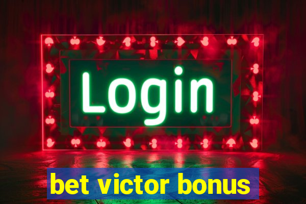 bet victor bonus