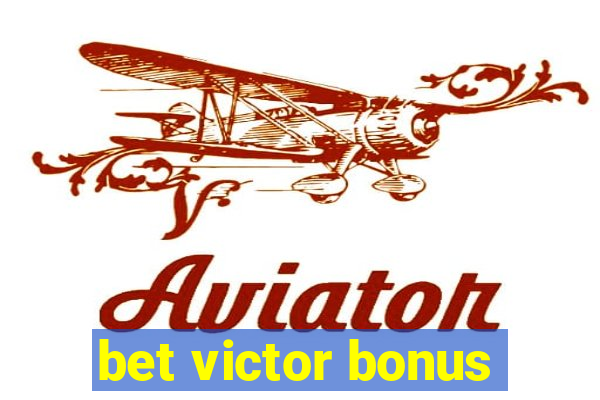 bet victor bonus