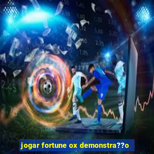 jogar fortune ox demonstra??o