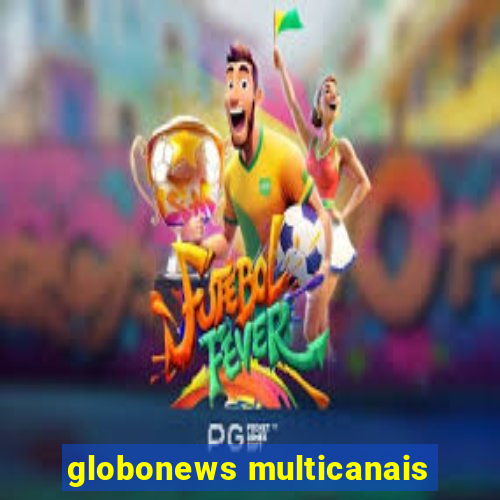 globonews multicanais