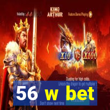 56 w bet