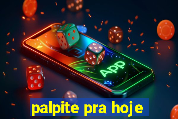 palpite pra hoje