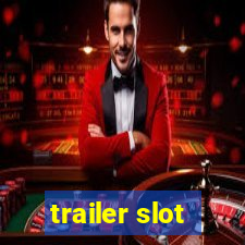 trailer slot