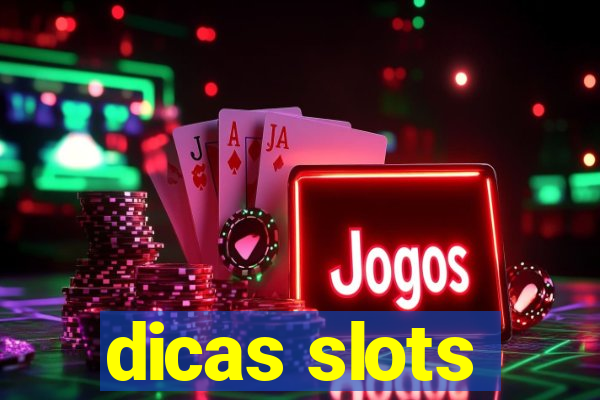 dicas slots