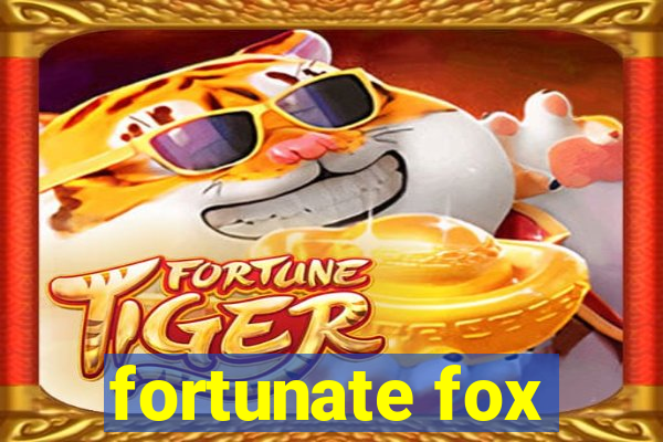 fortunate fox