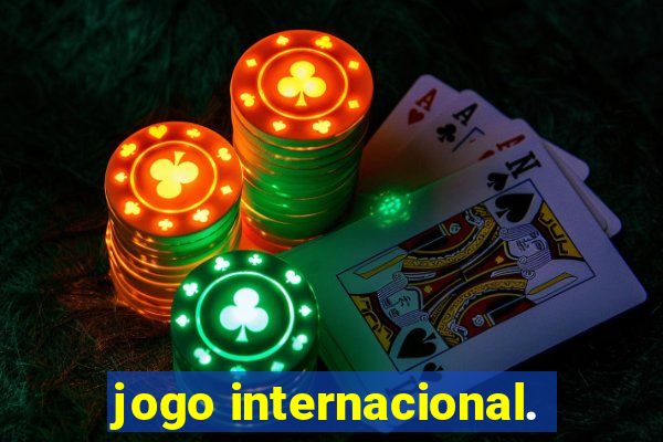 jogo internacional.