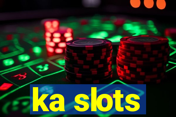 ka slots