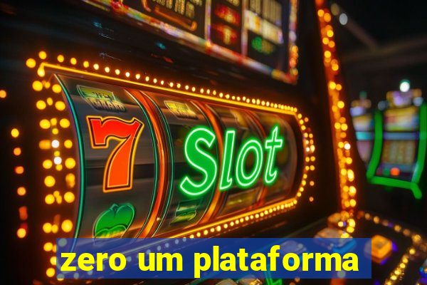 zero um plataforma