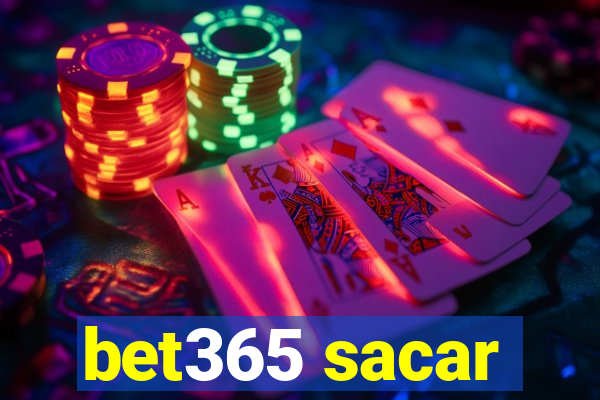 bet365 sacar