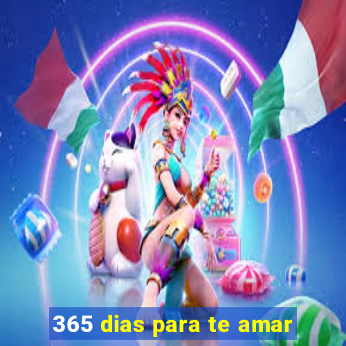 365 dias para te amar