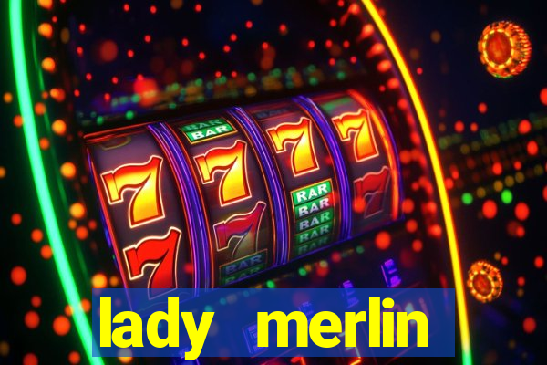 lady merlin lightning chase slot