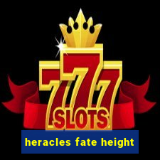 heracles fate height