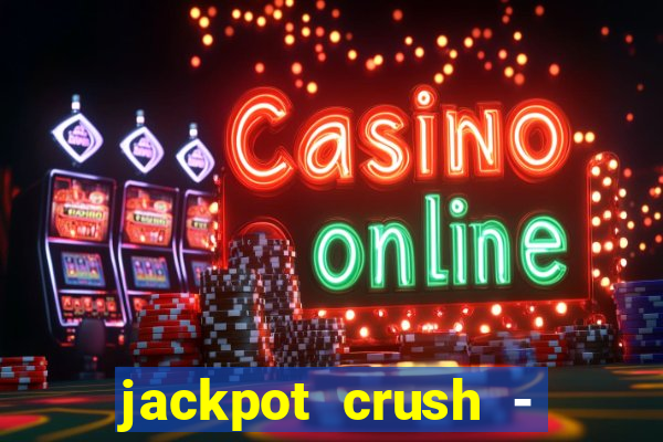 jackpot crush - slots games