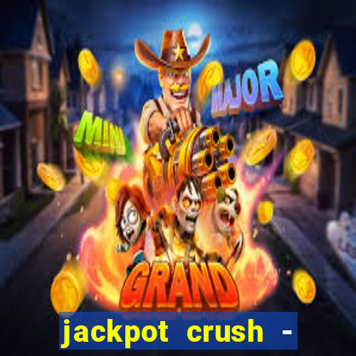 jackpot crush - slots games