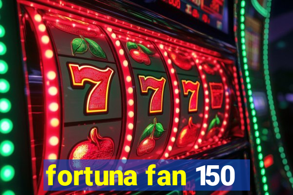 fortuna fan 150