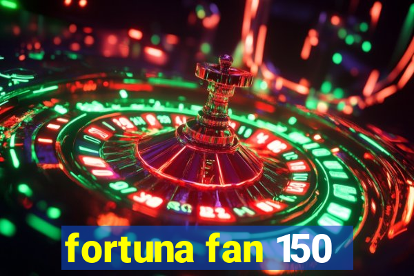 fortuna fan 150