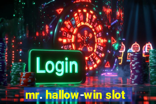 mr. hallow-win slot