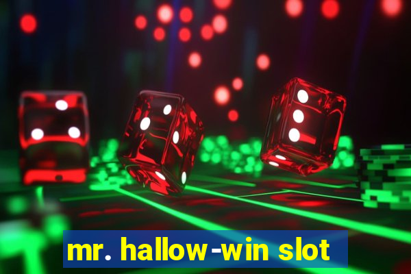 mr. hallow-win slot