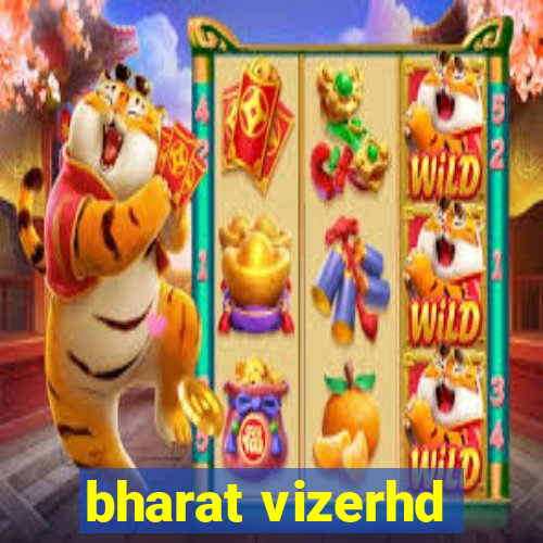 bharat vizerhd