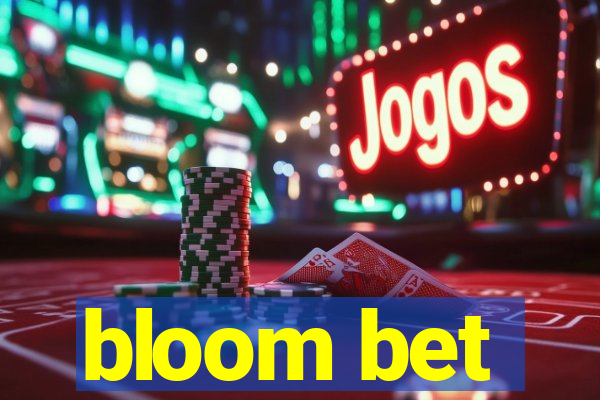 bloom bet