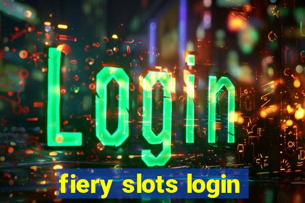 fiery slots login