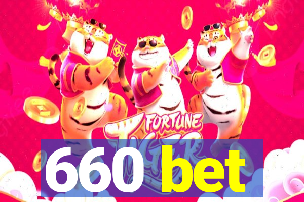 660 bet