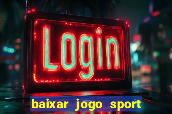 baixar jogo sport da sorte