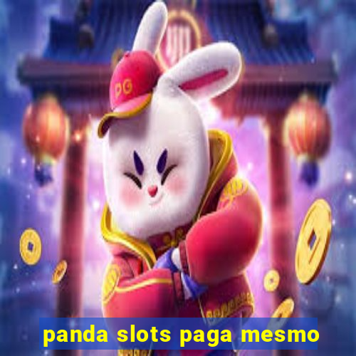 panda slots paga mesmo