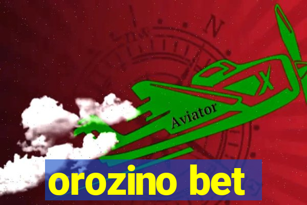 orozino bet