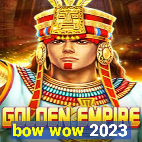 bow wow 2023