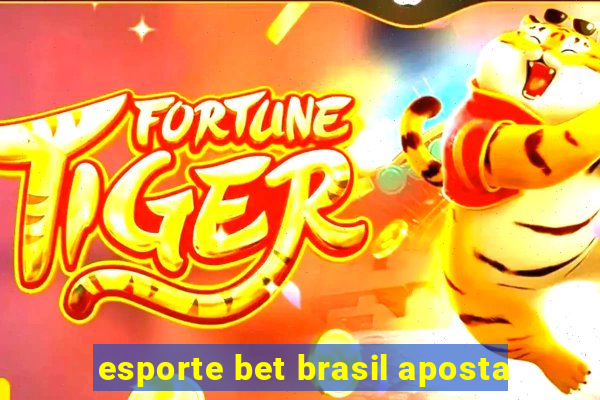 esporte bet brasil aposta