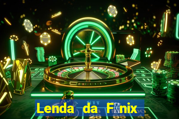 Lenda da F锚nix c贸digos 2024