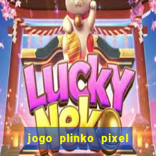 jogo plinko pixel é confiável