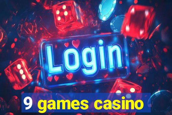 9 games casino