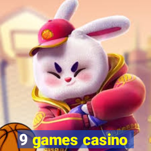 9 games casino