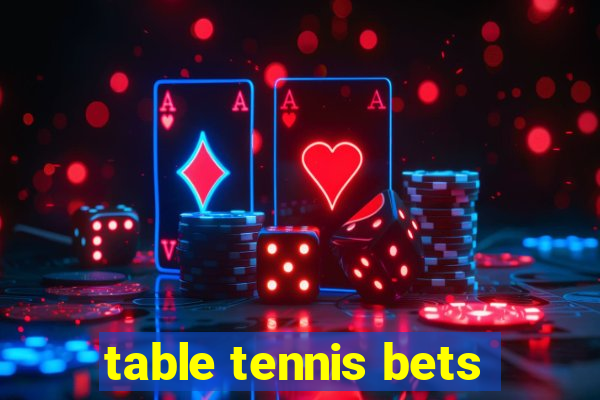 table tennis bets