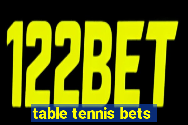 table tennis bets